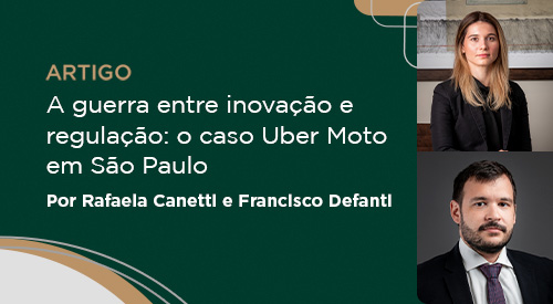 A guerra entre inovação e regulação: o caso Uber Moto em São Paulo